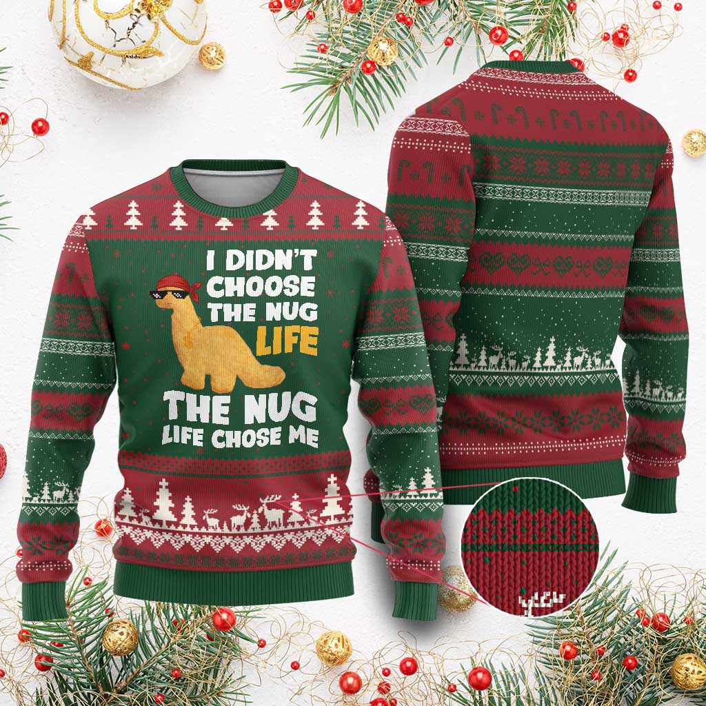 I Did Not Choose The Nug Life Ugly Christmas Sweater Chicken Nugget Lover Gifts TS12 Red Green Print Your Wear