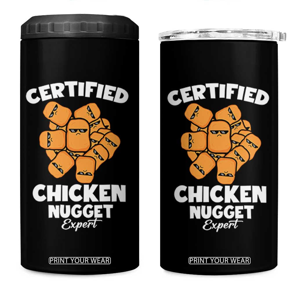 Funny Food Lover Gift 4 in 1 Can Cooler Tumbler Certified Chicken Nugget Expert TS12 One Size: 16 oz Black Print Your Wear