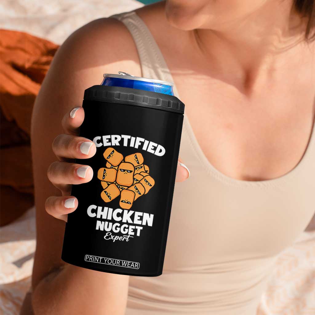 Funny Food Lover Gift 4 in 1 Can Cooler Tumbler Certified Chicken Nugget Expert TS12 Print Your Wear