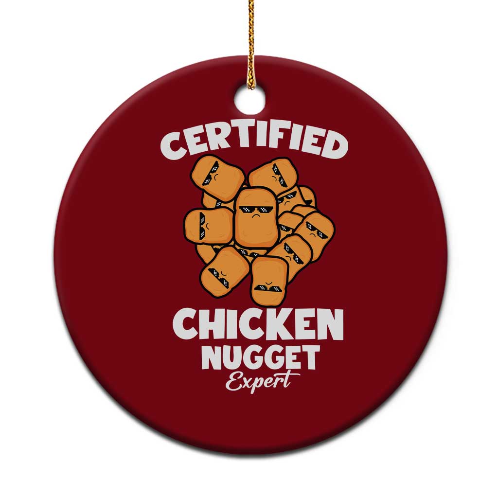 Funny Food Lover Gift Ceramic Ornament Certified Chicken Nugget Expert TS12 1pc Red Print Your Wear