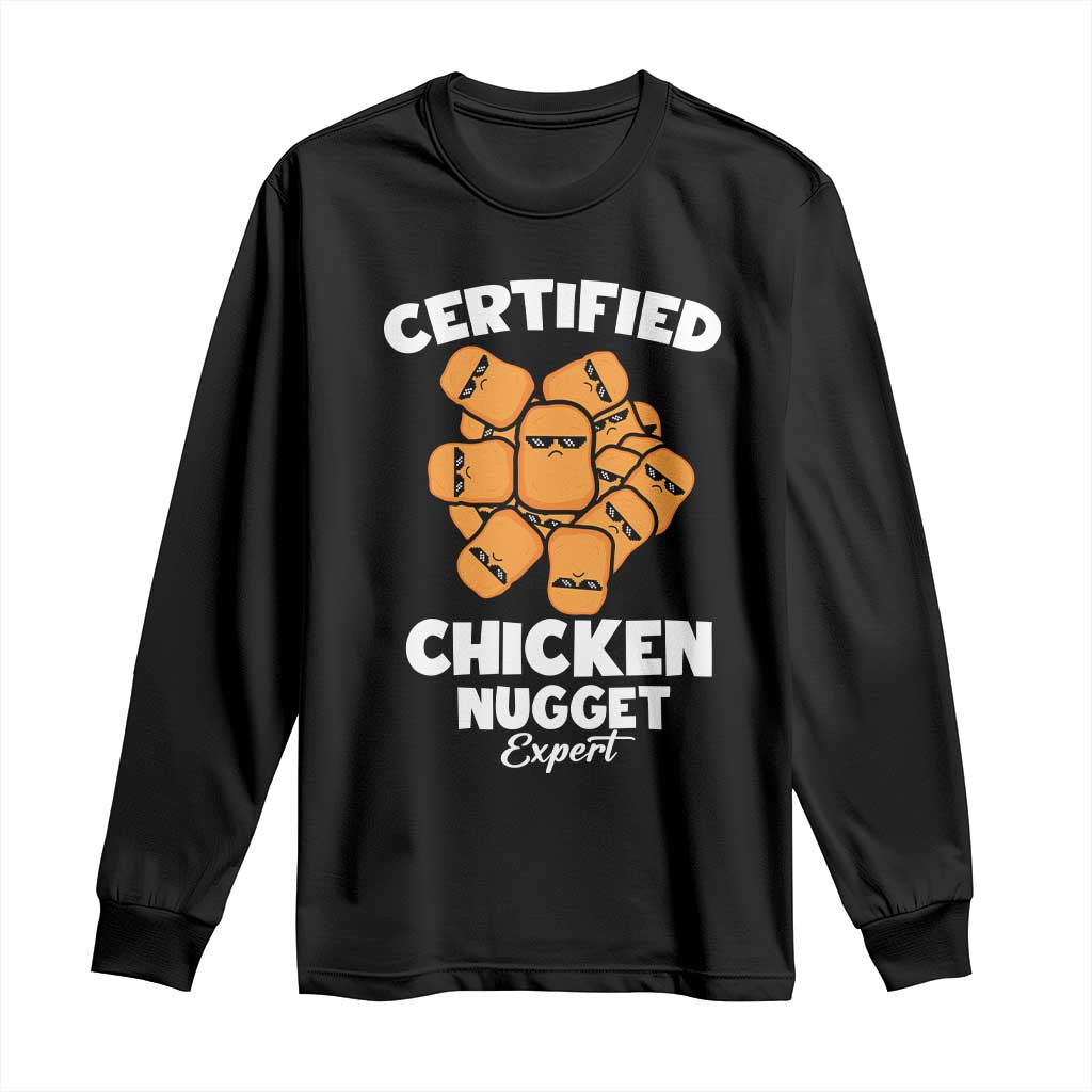 Funny Food Lover Gift Long Sleeve Shirt Certified Chicken Nugget Expert TS12 Black Print Your Wear