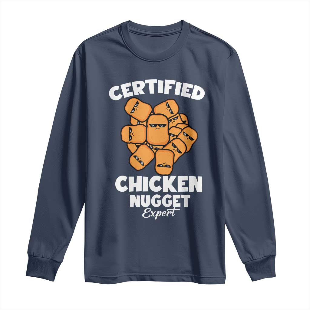 Funny Food Lover Gift Long Sleeve Shirt Certified Chicken Nugget Expert TS12 Navy Print Your Wear