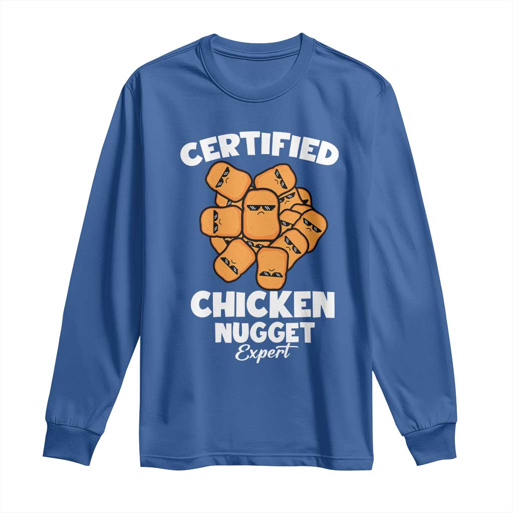 Funny Food Lover Gift Long Sleeve Shirt Certified Chicken Nugget Expert TS12 Royal Blue Print Your Wear