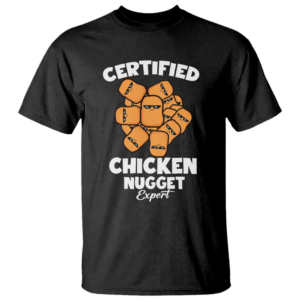 Funny Food Lover Gift T Shirt Certified Chicken Nugget Expert TS12 Black Print Your Wear