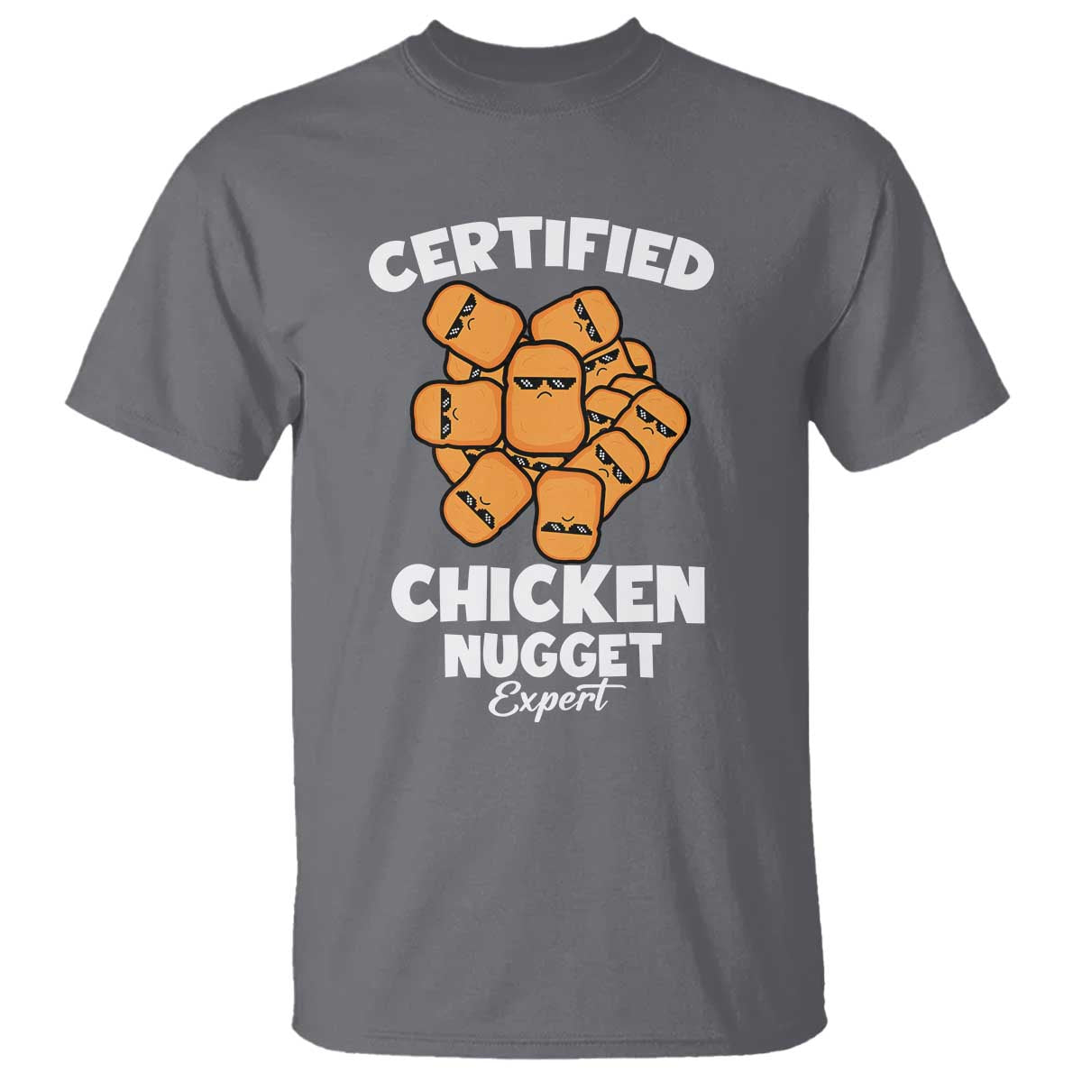 Funny Food Lover Gift T Shirt Certified Chicken Nugget Expert TS12 Charcoal Print Your Wear