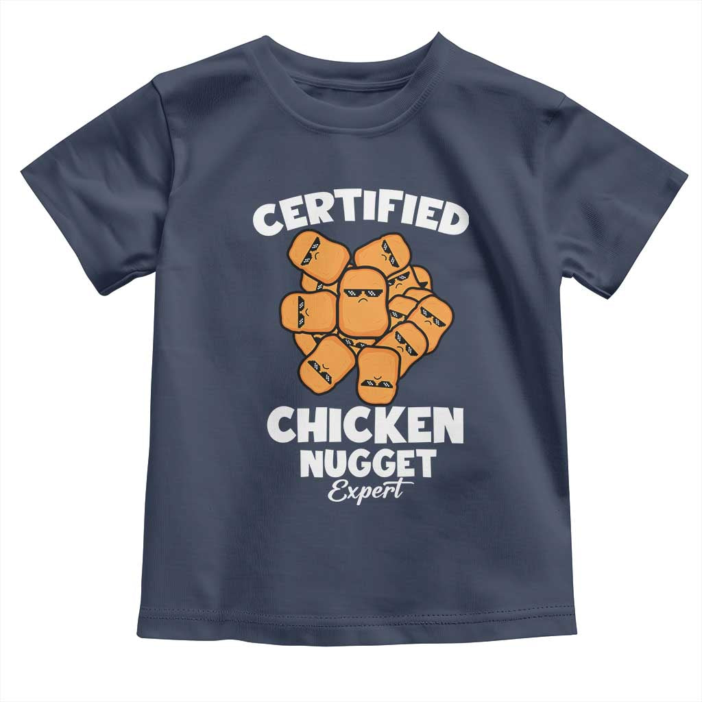 Funny Food Lover Gift Toddler T Shirt Certified Chicken Nugget Expert TS12 Navy Print Your Wear