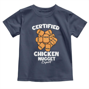 Funny Food Lover Gift Toddler T Shirt Certified Chicken Nugget Expert TS12 Navy Print Your Wear
