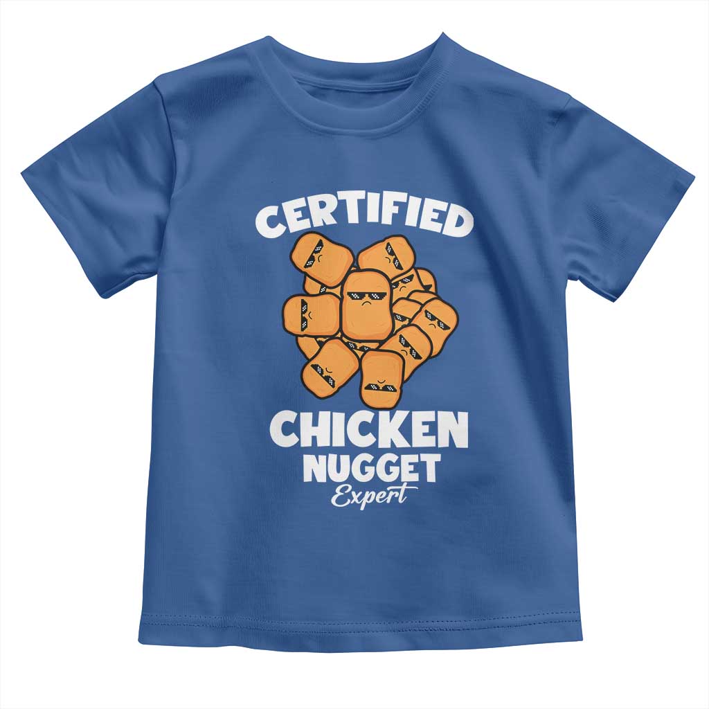 Funny Food Lover Gift Toddler T Shirt Certified Chicken Nugget Expert TS12 Royal Blue Print Your Wear