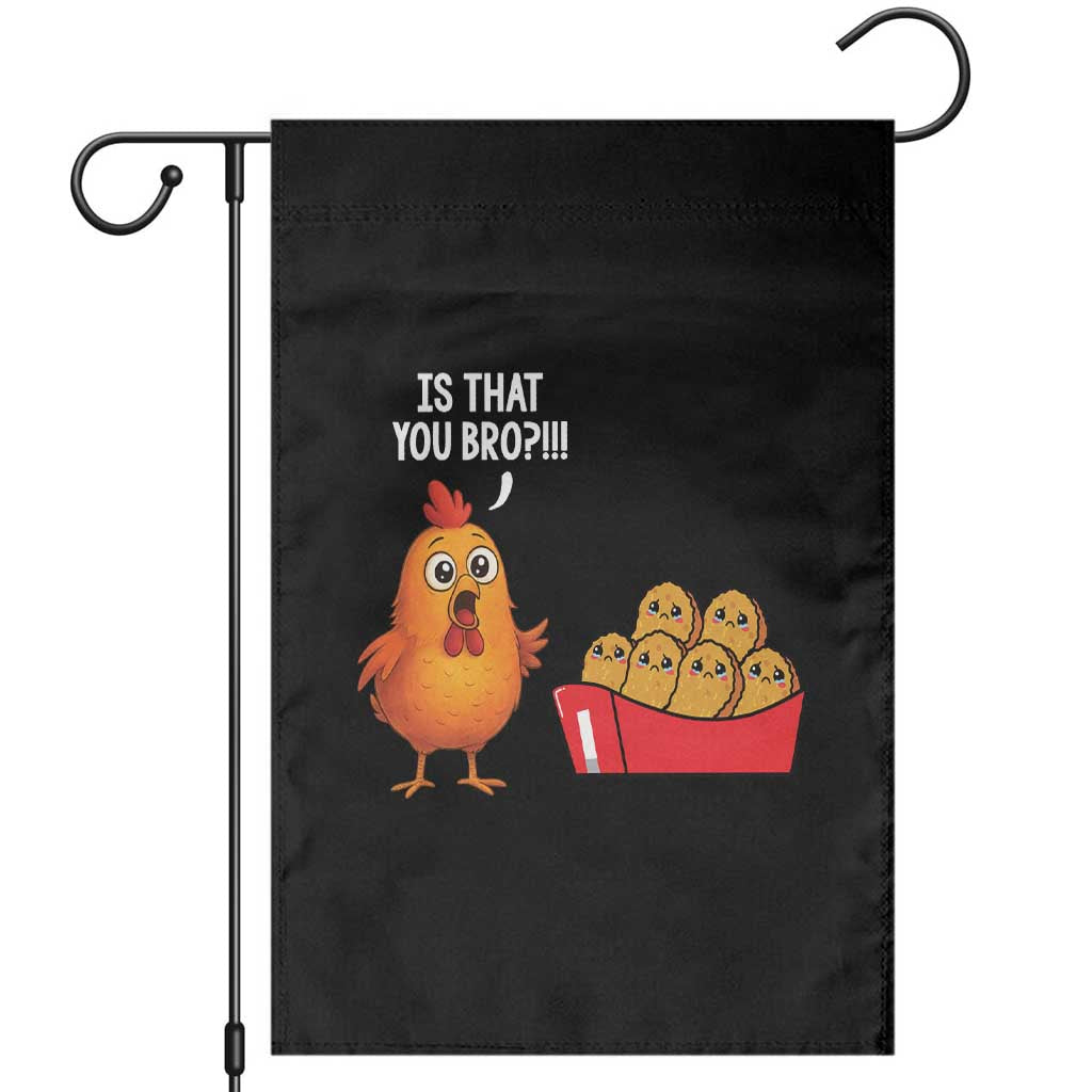 Funny Chicken Nuggets Lover Garden Flag Is That You Bro TS12 Black Print Your Wear