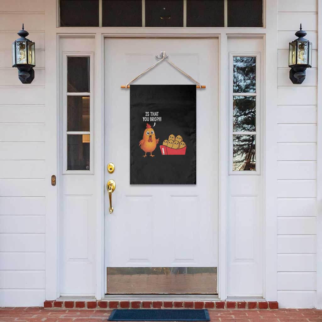 Funny Chicken Nuggets Lover Garden Flag Is That You Bro TS12 Print Your Wear