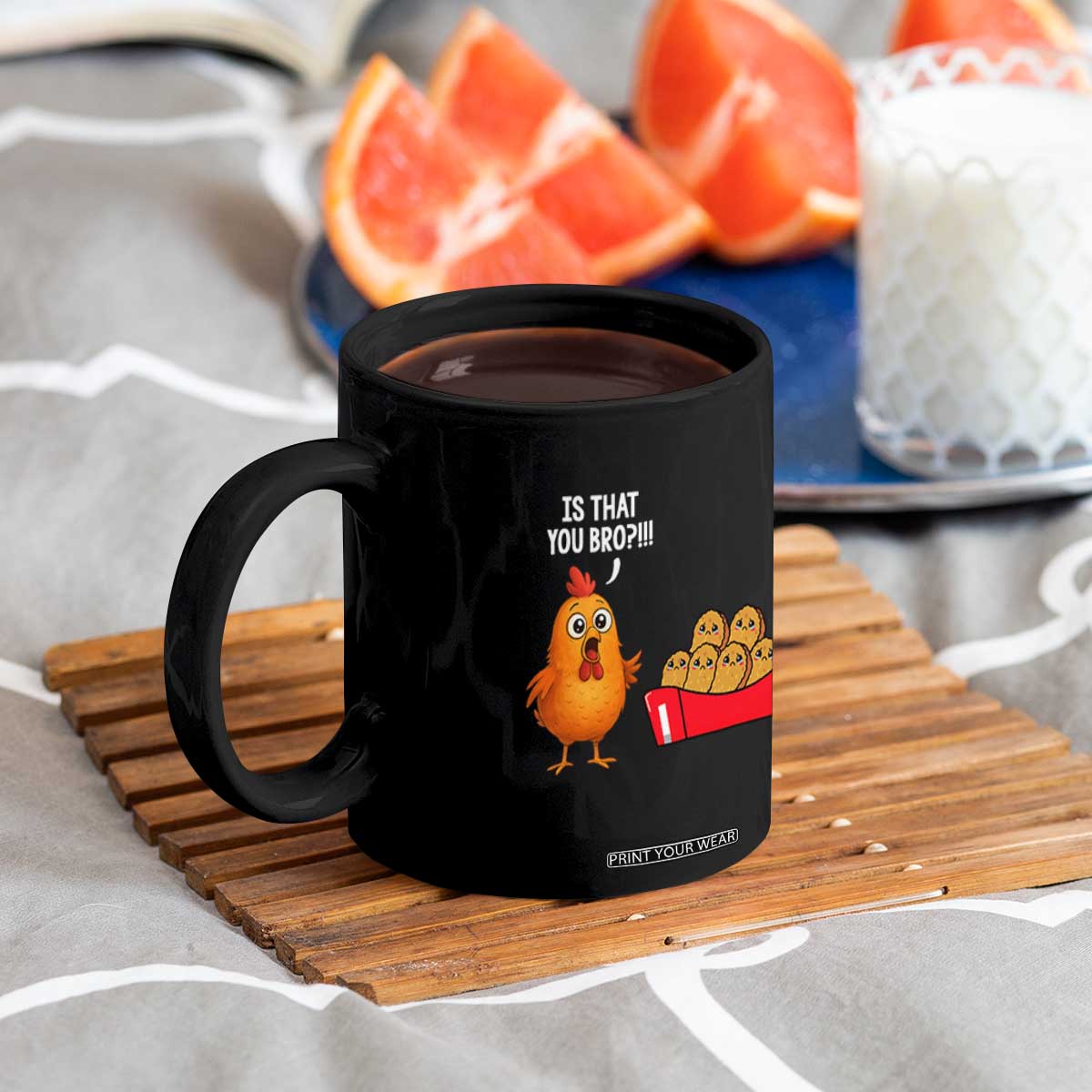 Funny Chicken Nuggets Lover Coffee Mug Is That You Bro TS12 Print Your Wear