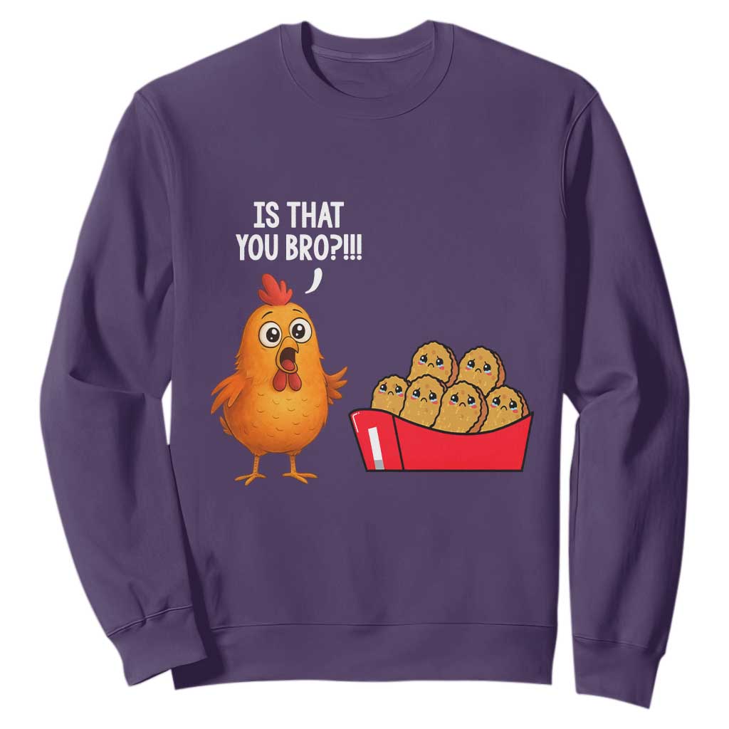 Funny Chicken Nuggets Lover Sweatshirt Is That You Bro TS12 Purple Print Your Wear