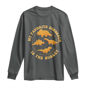 My Favorite Dinosaur Is The Nugget Long Sleeve Shirt Funny Food Lover Gift TS12 Dark Heather Print Your Wear