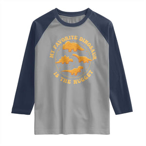 My Favorite Dinosaur Is The Nugget Raglan Shirt Funny Food Lover Gift TS12 Sport Gray Navy Print Your Wear