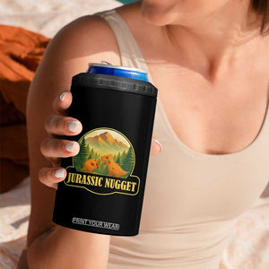 Jurassic Nugget World Dino 4 in 1 Can Cooler Tumbler Nugget Lover Gift TS12 Print Your Wear