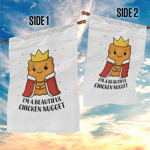 I'm A Beautiful Chicken Nugget Garden Flag Food Humor Gift TS12 Print Your Wear
