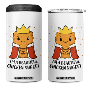 I'm A Beautiful Chicken Nugget 4 in 1 Can Cooler Tumbler Food Humor Gift TS12 One Size: 16 oz White Print Your Wear