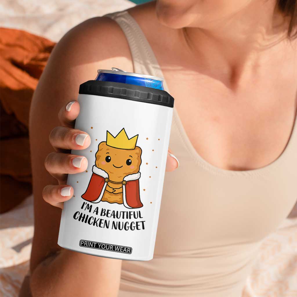 I'm A Beautiful Chicken Nugget 4 in 1 Can Cooler Tumbler Food Humor Gift TS12 Print Your Wear
