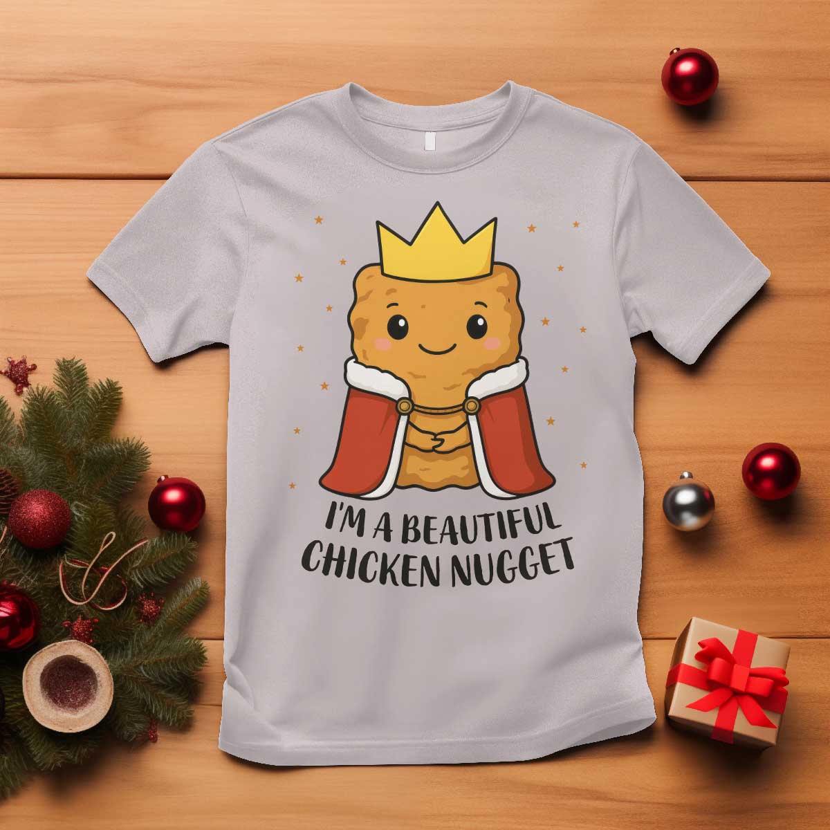 I'm A Beautiful Chicken Nugget T Shirt Food Humor Gift TS12 Ice Gray Print Your Wear