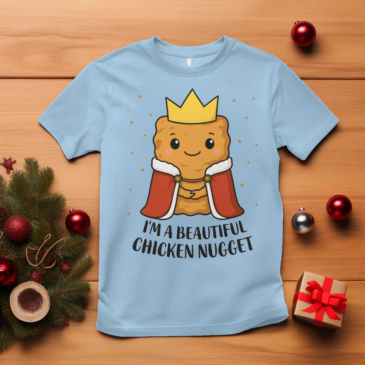 I'm A Beautiful Chicken Nugget T Shirt Food Humor Gift TS12 Light Blue Print Your Wear
