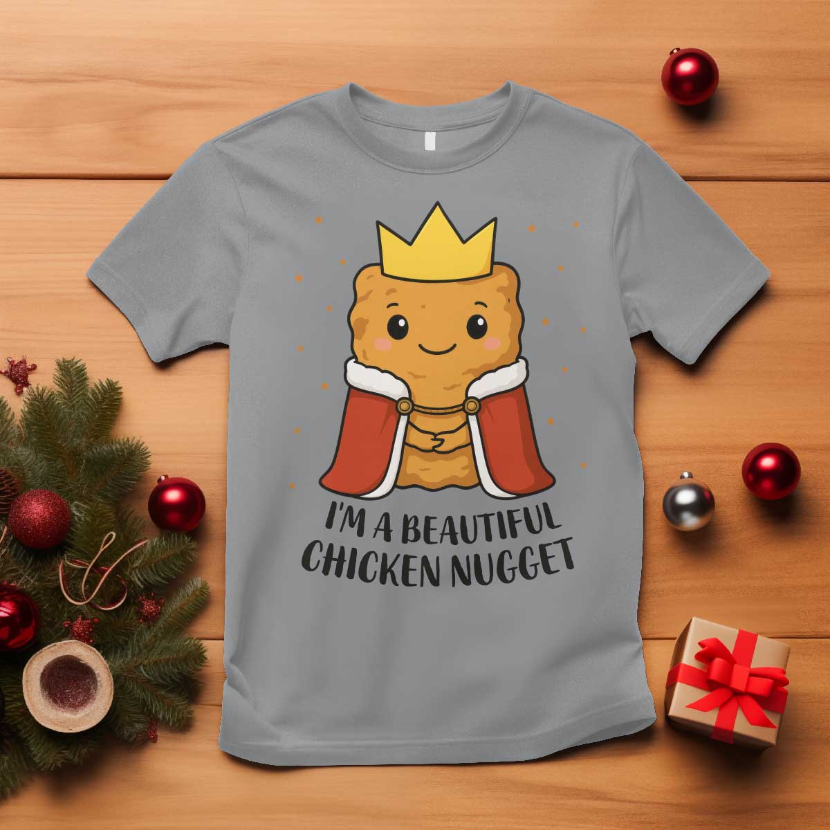 I'm A Beautiful Chicken Nugget T Shirt Food Humor Gift TS12 Sport Gray Print Your Wear