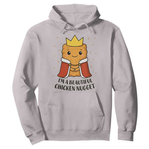 I'm A Beautiful Chicken Nugget Hoodie Food Humor Gift TS12 Ice Gray Print Your Wear