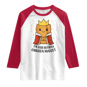 I'm A Beautiful Chicken Nugget Raglan Shirt Food Humor Gift TS12 White Red Print Your Wear