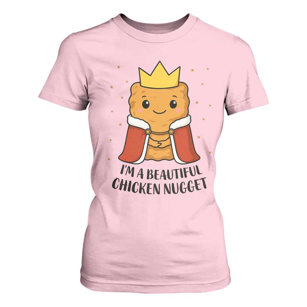 I'm A Beautiful Chicken Nugget T Shirt For Women Food Humor Gift TS12 Light Pink Print Your Wear