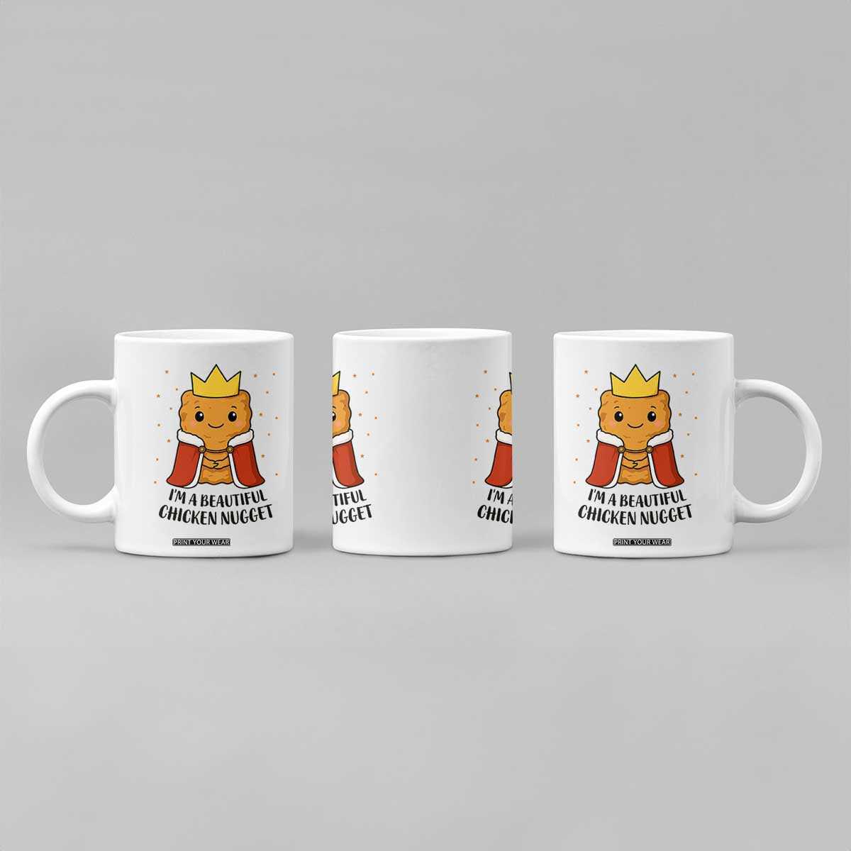 I'm A Beautiful Chicken Nugget Coffee Mug Food Humor Gift TS12 Print Your Wear