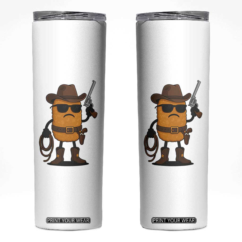 Cowboy Chicken Nugget Skinny Tumbler Funny Food Gift TS12 White Print Your Wear