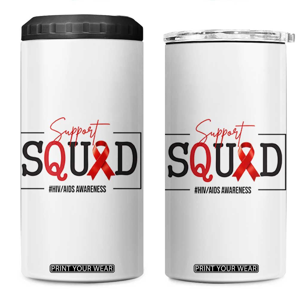 Support Squad Red Ribbon HIV AIDS Awareness Month Gift 4 in 1 Can Cooler Tumbler TS12 One Size: 16 oz White Print Your Wear