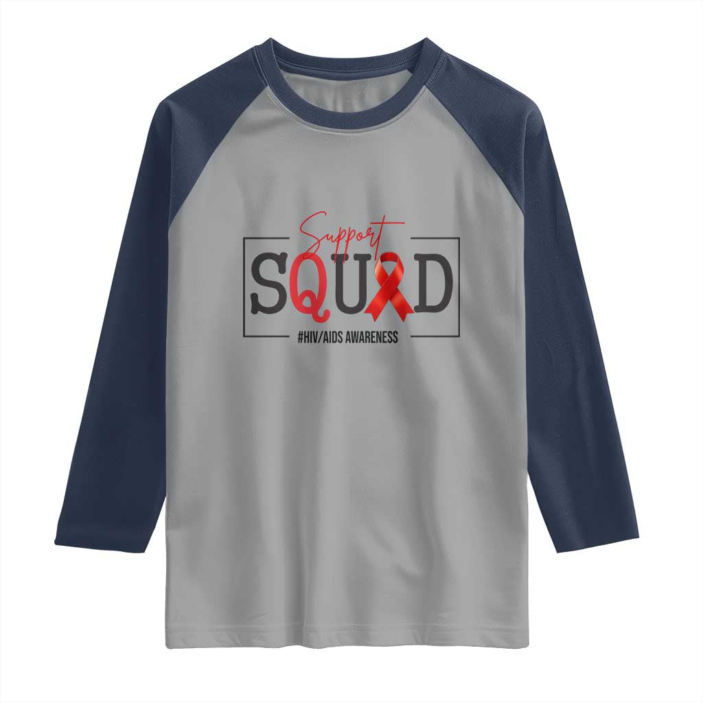 Support Squad Red Ribbon HIV AIDS Awareness Month Gift Raglan Shirt TS12 Sport Gray Navy Print Your Wear