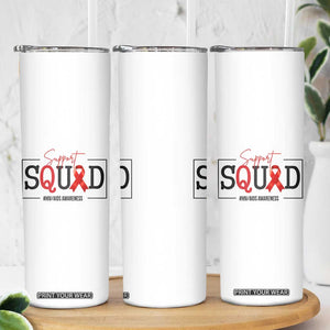 Support Squad Red Ribbon HIV AIDS Awareness Month Gift Skinny Tumbler TS12 Print Your Wear
