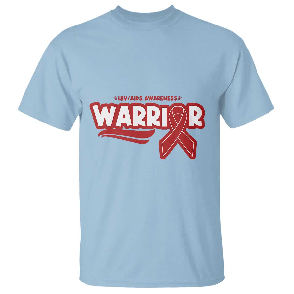 HIV Awareness Warrior T Shirt Red Ribbon Support Gift TS12 Light Blue Print Your Wear