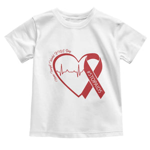 Never Forget World AIDS Day Toddler T Shirt Red Ribbon HIV Awareness Gift TS12 White Print Your Wear