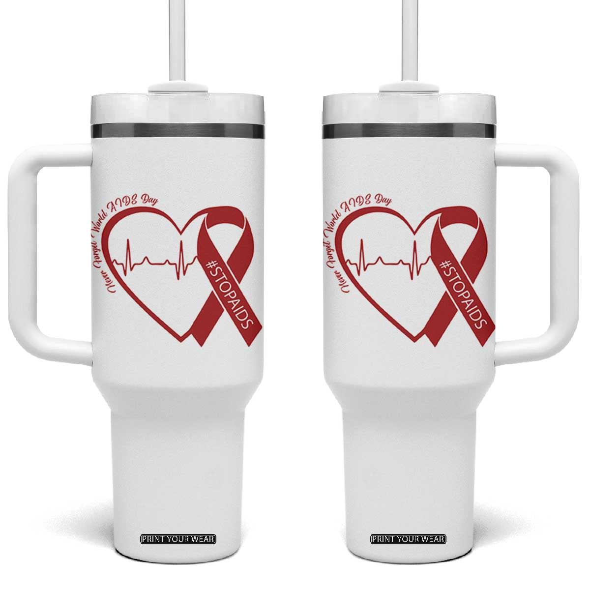 Never Forget World AIDS Day Tumbler With Handle Red Ribbon HIV Awareness Gift TS12 One Size: 40 oz White Print Your Wear