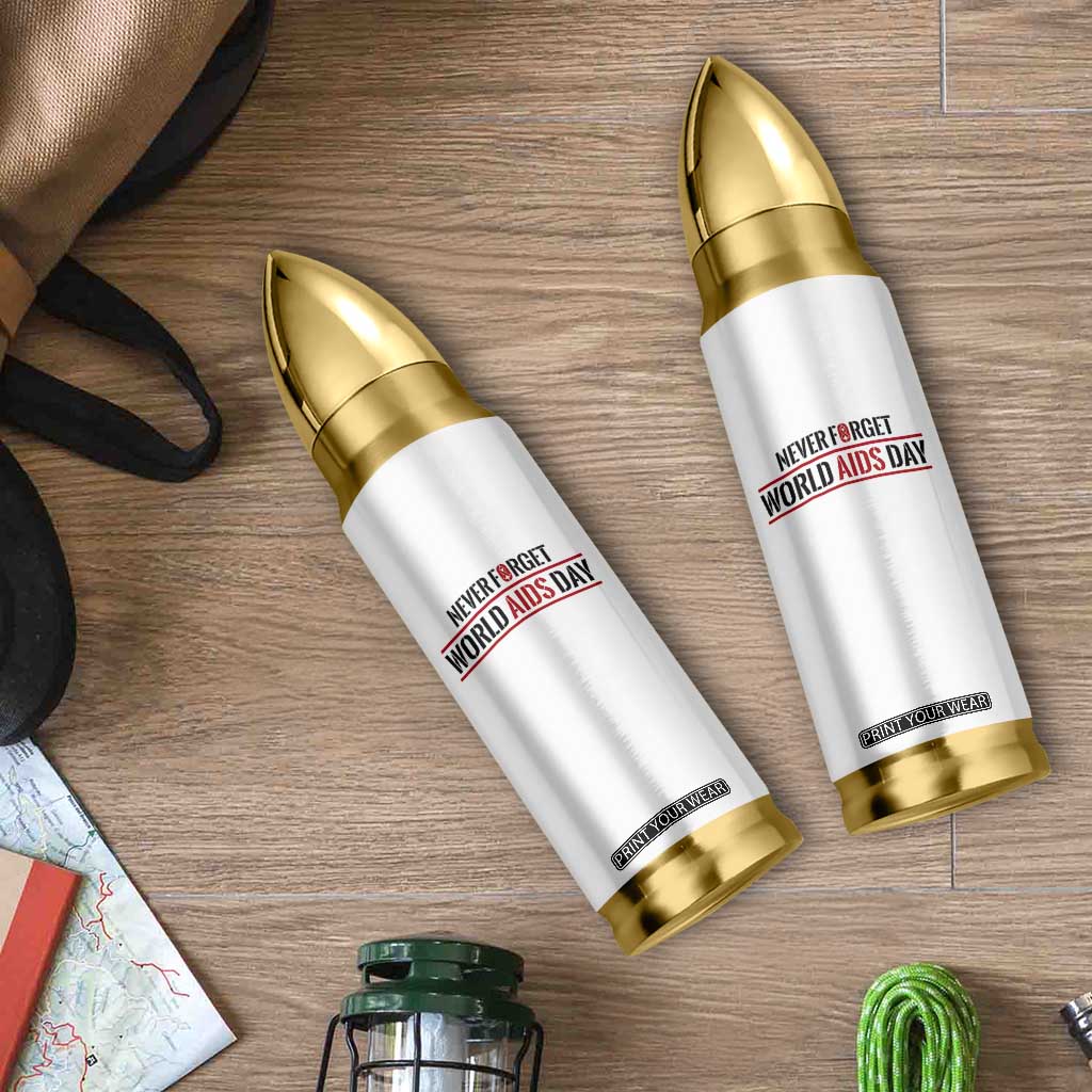 World AIDS Day Never Forget Bullet Tumbler Red Ribbon Support Gift TS12 Print Your Wear