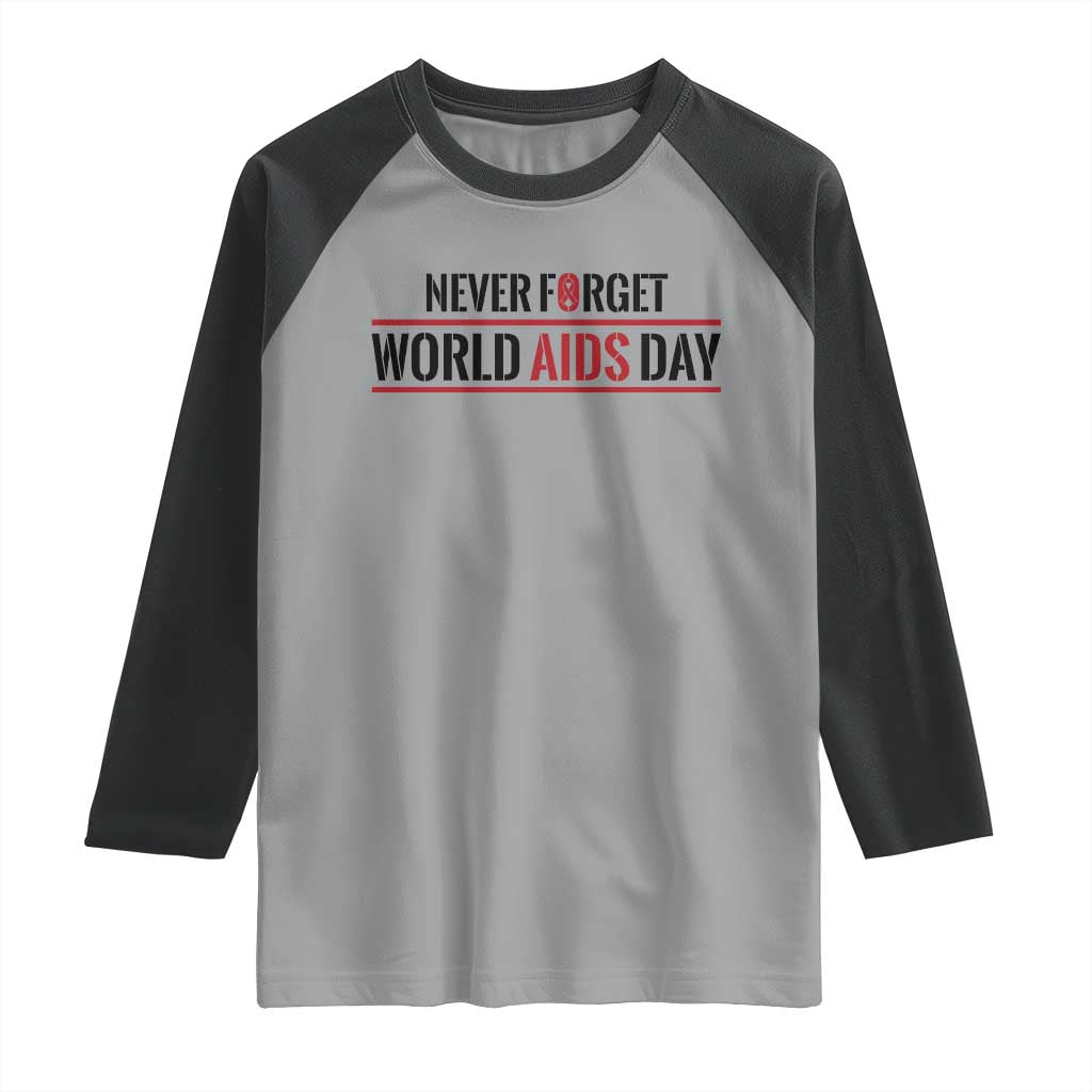 World AIDS Day Never Forget Raglan Shirt Red Ribbon Support Gift TS12 Sport Gray Black Print Your Wear