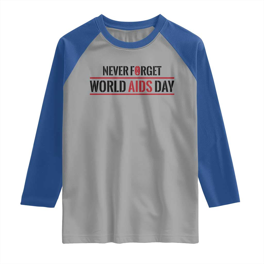 World AIDS Day Never Forget Raglan Shirt Red Ribbon Support Gift TS12 Sport Gray Royal Print Your Wear