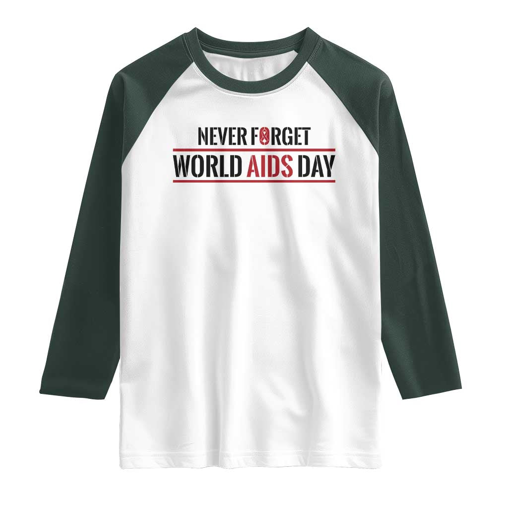 World AIDS Day Never Forget Raglan Shirt Red Ribbon Support Gift TS12 White Dark Forest Green Print Your Wear