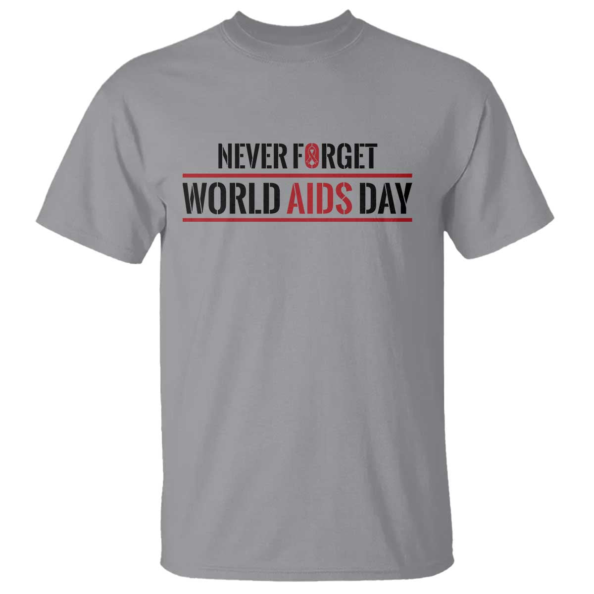 World AIDS Day Never Forget T Shirt Red Ribbon Support Gift TS12 Sport Gray Print Your Wear