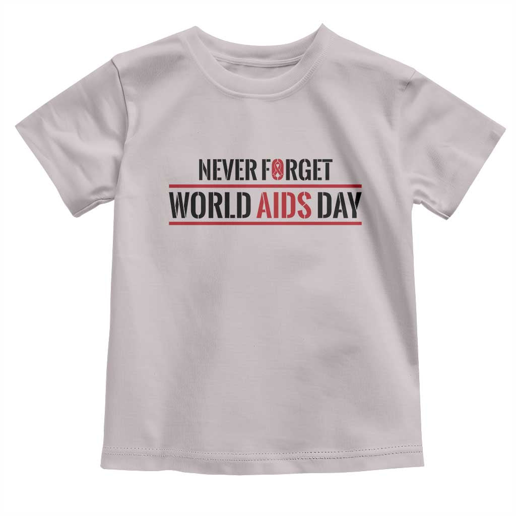 World AIDS Day Never Forget Toddler T Shirt Red Ribbon Support Gift TS12 Ice Gray Print Your Wear
