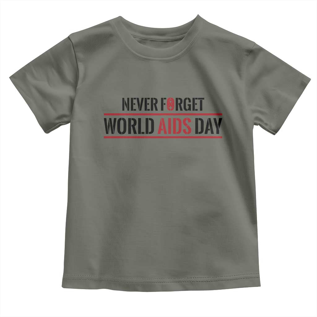 World AIDS Day Never Forget Toddler T Shirt Red Ribbon Support Gift TS12 Military Green Print Your Wear