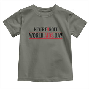 World AIDS Day Never Forget Toddler T Shirt Red Ribbon Support Gift TS12 Military Green Print Your Wear