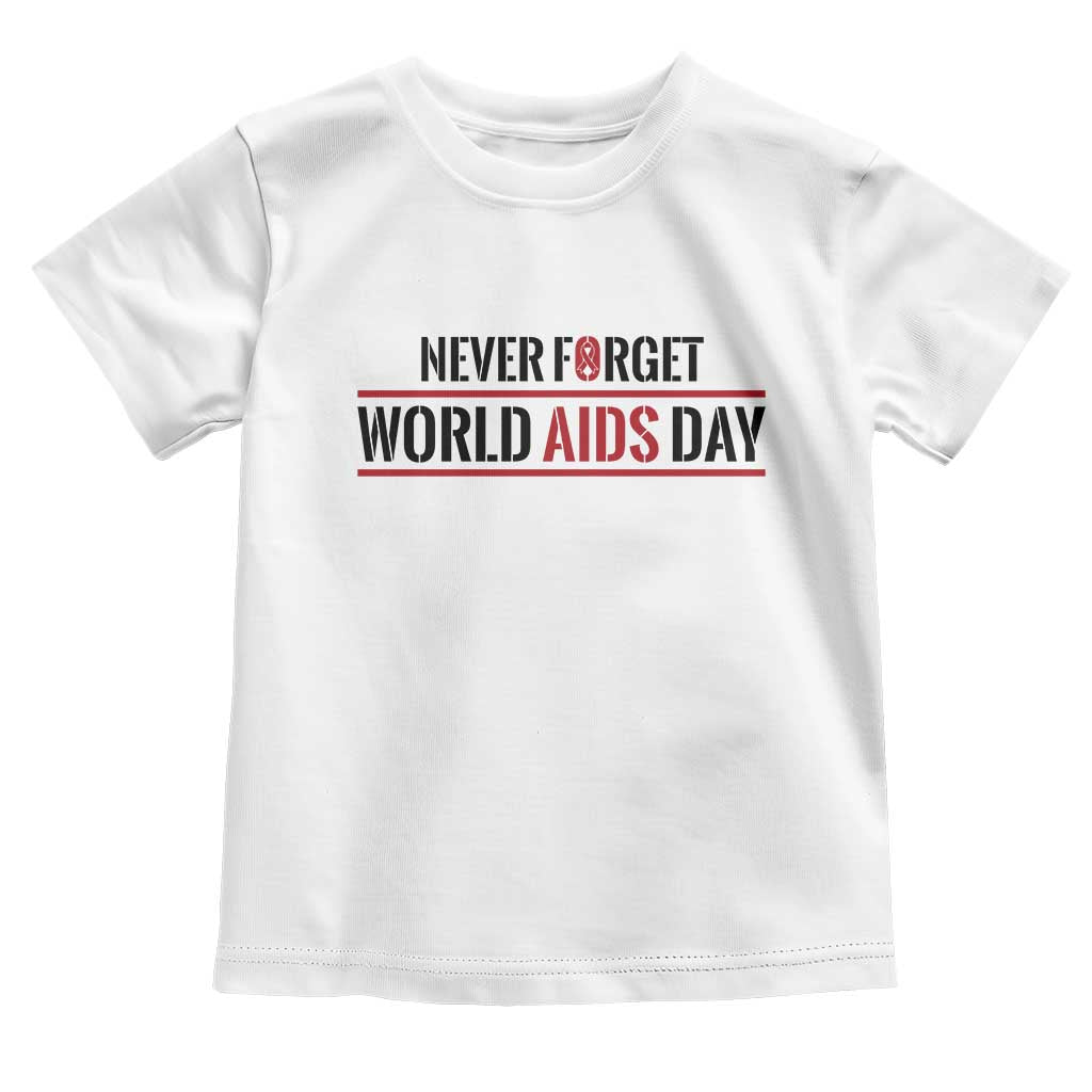 World AIDS Day Never Forget Toddler T Shirt Red Ribbon Support Gift TS12 White Print Your Wear