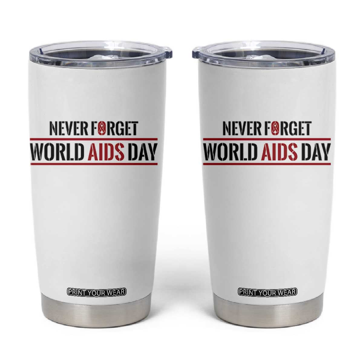 World AIDS Day Never Forget Tumbler Cup Red Ribbon Support Gift TS12 White Print Your Wear