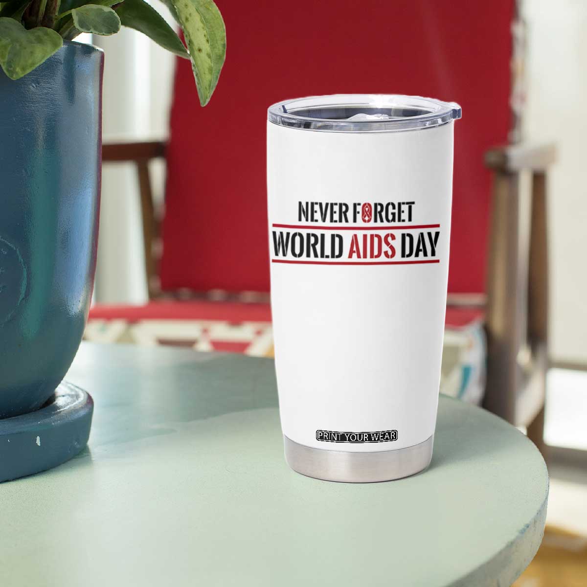 World AIDS Day Never Forget Tumbler Cup Red Ribbon Support Gift TS12 Print Your Wear