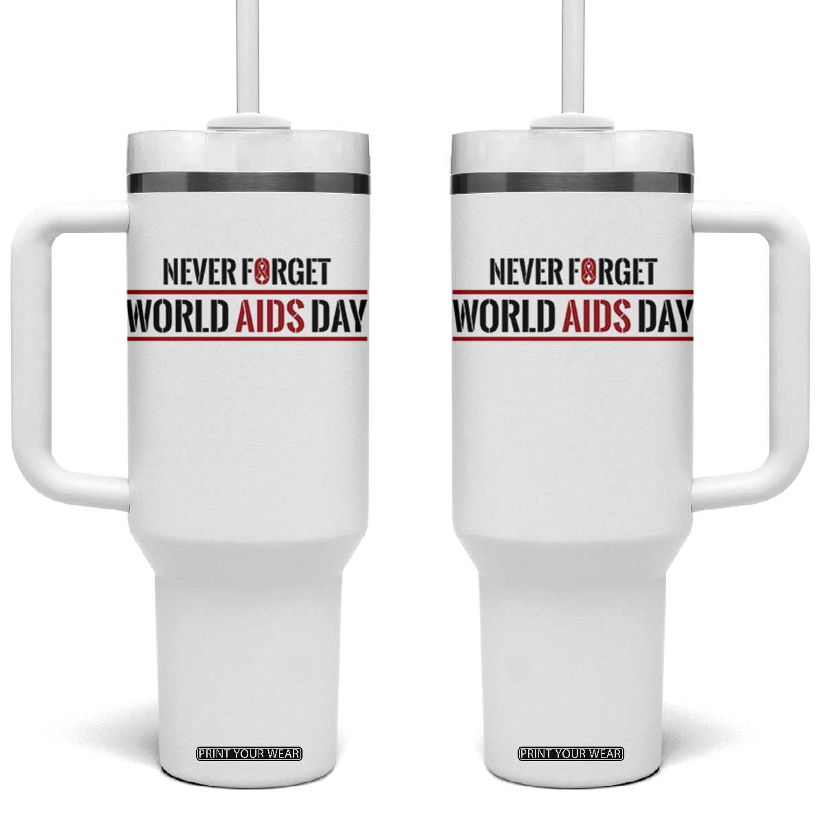 World AIDS Day Never Forget Tumbler With Handle Red Ribbon Support Gift TS12 One Size: 40 oz White Print Your Wear