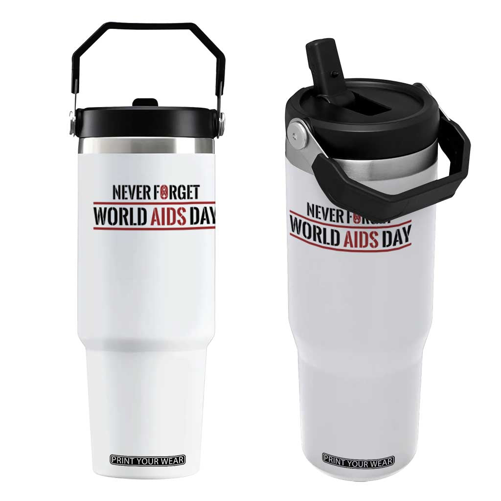 World AIDS Day Never Forget Flip Straw Tumbler Red Ribbon Support Gift TS12 One Size: 30 oz White Print Your Wear