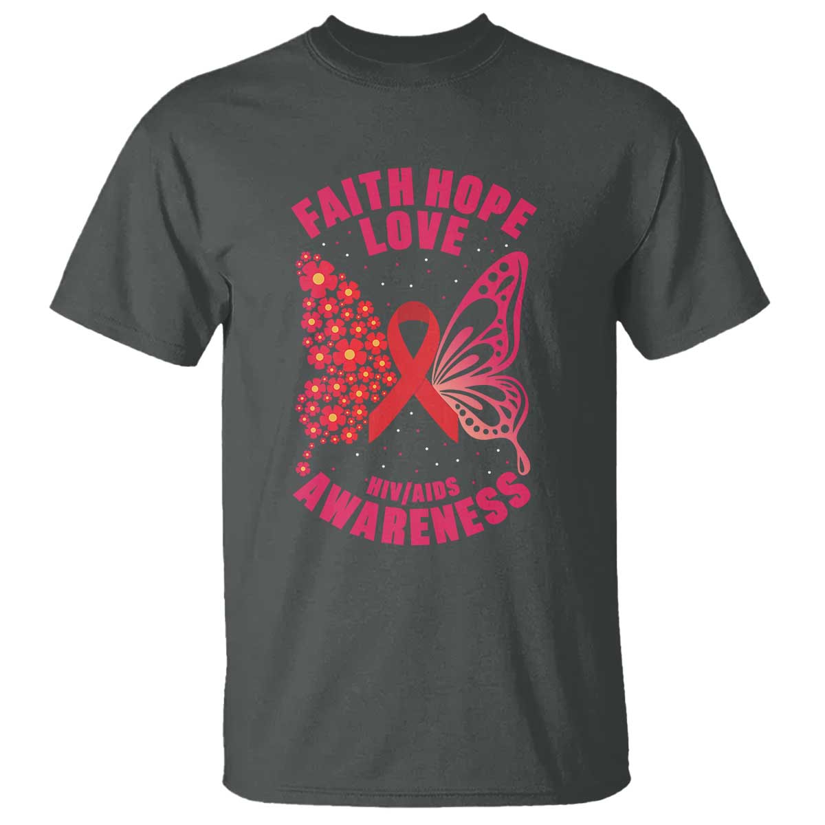 Faith Hope Love HIV Butterfly T Shirt Awareness Month Gift TS12 Dark Heather Print Your Wear